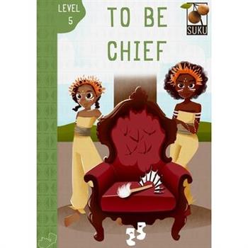 To be Chief