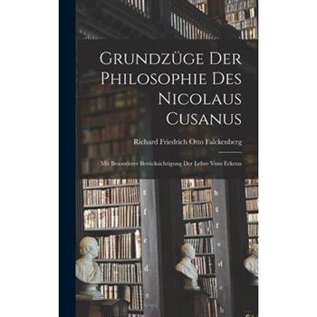 Grundz羹ge der Philosophie des Nicolaus Cusanus