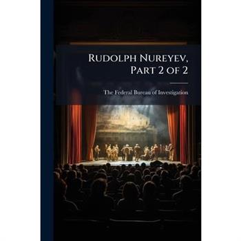 Rudolph Nureyev, Part 2 of 2