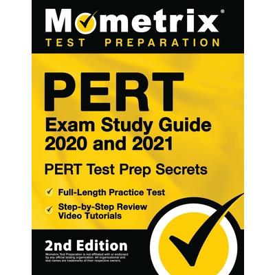 PERT Exam Study Guide 2020 and 2021 - PERT Test Prep Secrets, Full-Length Practice Test, Step-by-Step Review Video Tutorials
