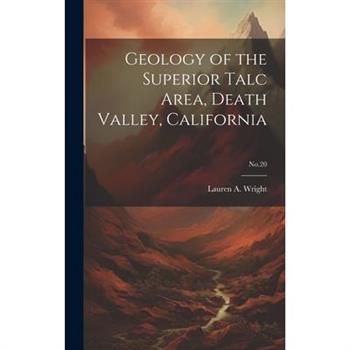 Geology of the Superior Talc Area, Death Valley, California; No.20