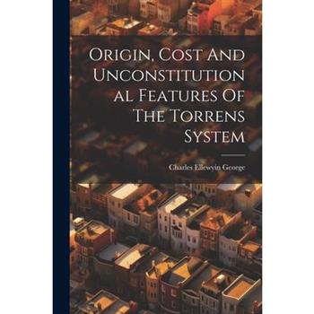 Origin, Cost And Unconstitutional Features Of The Torrens System