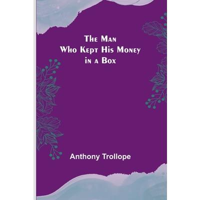 The Man Who Kept His Money in a Box