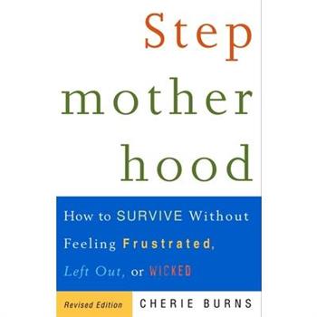 Stepmotherhood: How to Survive Without Fee