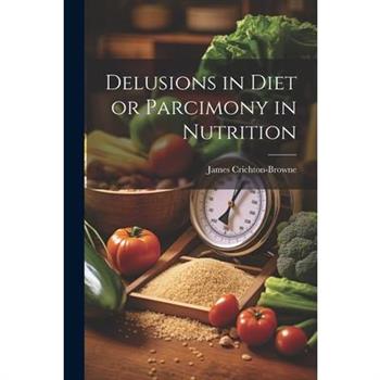 Delusions in Diet or Parcimony in Nutrition