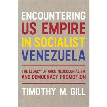 Encountering U.S. Empire in Socialist Venezuela