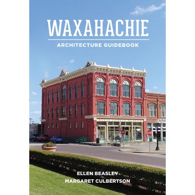 Waxahachie Architecture Guidebook