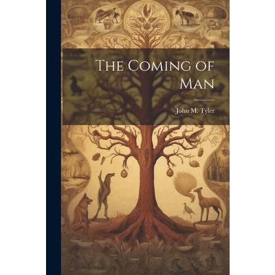 The Coming of Man