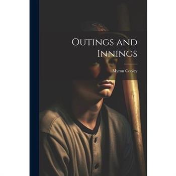 Outings and Innings