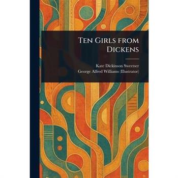 Ten Girls From Dickens