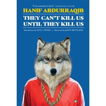 They Can’t Kill Us Until They Kill Us: Expanded Edition