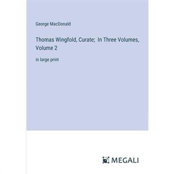 Thomas Wingfold, Curate; In Three Volumes, Volume 2