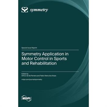 Symmetry Application in Motor Control in Sports and Rehabilitation