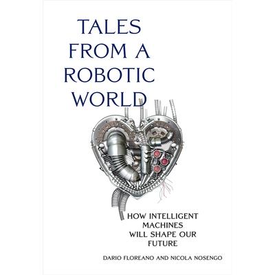 Tales from a Robotic World