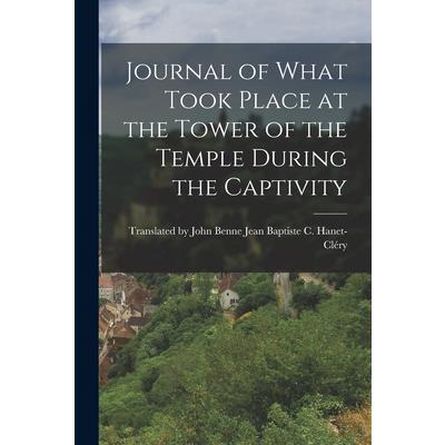 Journal of What Took Place at the Tower of the Temple During the Captivity