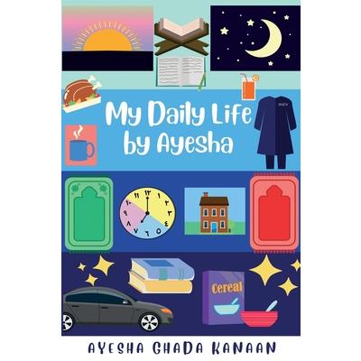 My Daily Life by Ayesha