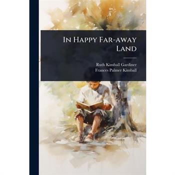 In Happy Far-away Land