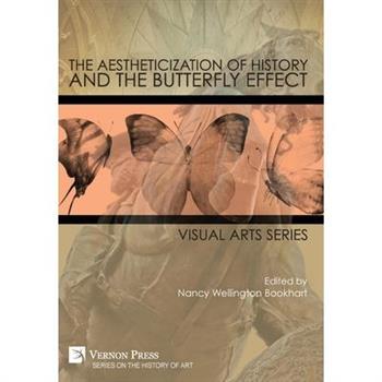 The Aestheticization of History and the Butterfly Effect