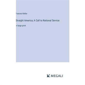 Straight America; A Call to National Service
