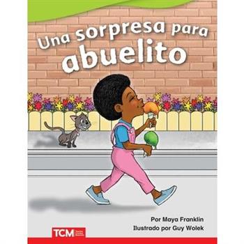 Una Sorpresa Para Abuelito (a Treat for Grandpa)