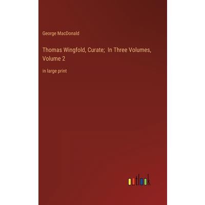 Thomas Wingfold, Curate; In Three Volumes, Volume 2