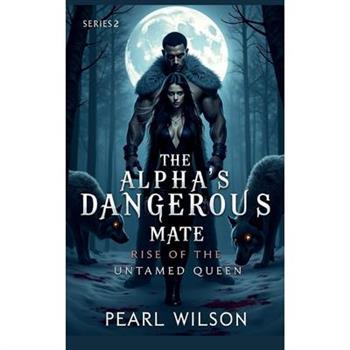 The Alpha's Most Dangerous Mate 2