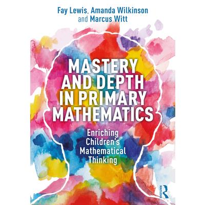 Mastery and Depth in Primary Mathematics