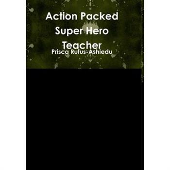 Action Packed Super Hero Teacher