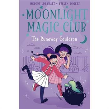 Moonlight Magic Club: The Runaway Cauldron
