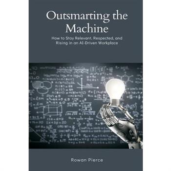 Outsmarting the Machine