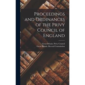 Proceedings and Ordinances of the Privy Council of England