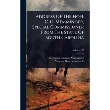 Address Of The Hon. C. G. Memminger, Special Commissioner From The State Of South Carolina