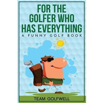 For the Golfer Who Has Everything