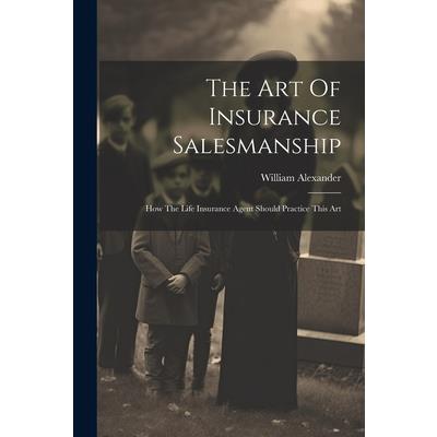 The Art Of Insurance Salesmanship