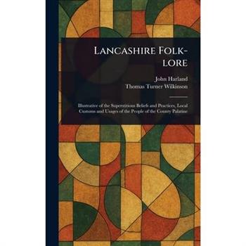 Lancashire Folk-lore