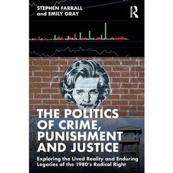The Politics of Crime, Punishment and Justice