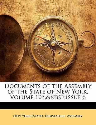 Documents of the Assembly of the State of New York, Volume 103, Issue 6