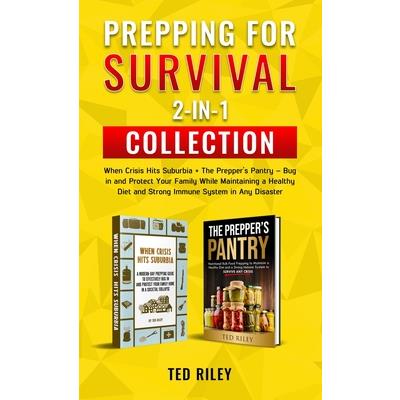 Prepping for Survival 2-In-1 Collection