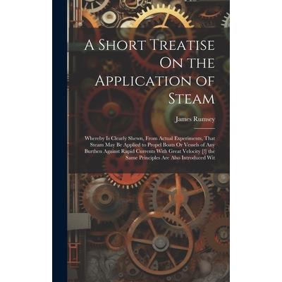 A Short Treatise On the Application of Steam