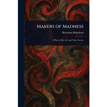 Makers of Madness