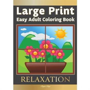 Large Print Easy Adult Coloring Book RELAXATION