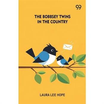 The Bobbsey Twins In The Country