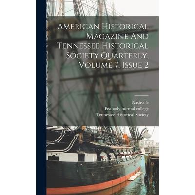 American Historical Magazine And Tennessee Historical Society Quarterly, Volume 7, Issue 2