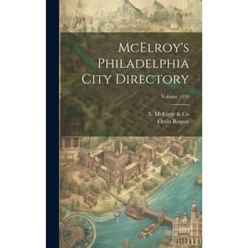 McElroy's Philadelphia City Directory; Volume 1850