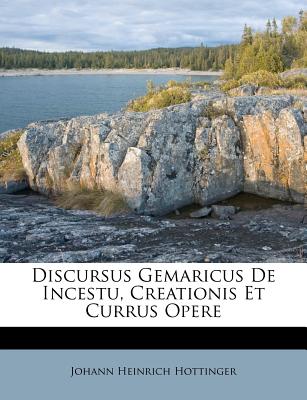 Discursus Gemaricus de Incestu, Creationis Et Currus Opere