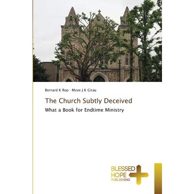 The Church Subtly Deceived