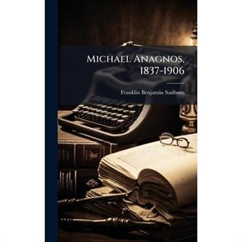 Michael Anagnos, 1837-1906
