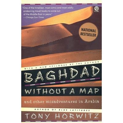 Baghdad Without a Map and Other Misadventures in Arabia