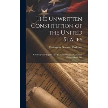 The Unwritten Constitution of the United States