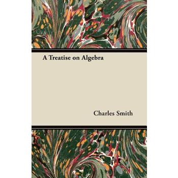 A Treatise on Algebra
